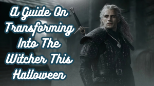 A Guide On Transforming Into The Witcher This Halloween