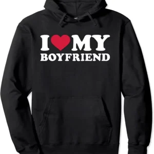 I Love My Boyfriend Hoodie