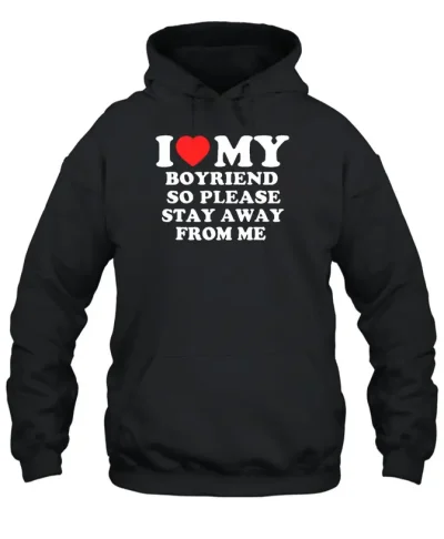I Love My Boyfriend Hoodie