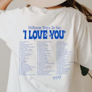 Different Ways To Say I Love You Shirt